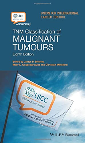 TNM Classification of Malignant Tumours, 8th Edition von Wiley